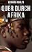 Quer durch Afrika: Die Erst...