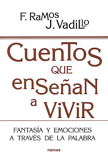 Cuentos que enseñan a vivir: Fantasía y emociones a través de la palabra (Educación Hoy nº 180) (Spanish Edition)
