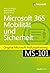 Microsoft 365 Mobilität und...