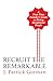 Recruit the Remarkable: A First-Time Founder's Guide to Hiring Exceptional People