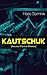 Kautschuk (Science-Fiction-Roman): Spionagethriller (German Edition)