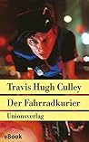 Der Fahrradkurier: Roman (German Edition)