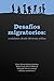 Desafíos migratorios by María Teresa Palacios Sanabria