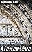 Geneviève: Édition enrichie. Exploration des relations familiales et de l'identité dans la France du XIXe siècle (French Edition)