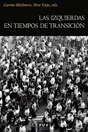 Las izquierdas en tiempos de transición (Història nº 175) (Spanish Edition)