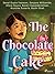 The Chocolate Cake by Sonal Gupta Vaswani