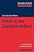 Ethik in der Sozialen Arbeit (Grundwissen Soziale Arbeit 10) by Gunzelin Schmid Noerr