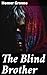 The Blind Brother by Homer Greene
