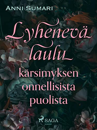 Lyhenevä laulu kärsimyksen onnellisista puolista (Finnish Edition)
