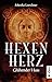 Hexenherz. Glühender Hass: ...