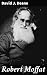Robert Moffat: Enriched edi...