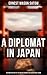 A Diplomat in Japan- The Inner History of the Critical Years in the Evolution of Japan: 1862-1869