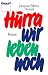 Hurra, wir leben noch (German Edition)