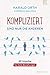 Kompliziert sind nur die anderen by Harald Orth