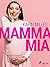 Mamma Mia by Karin Milles
