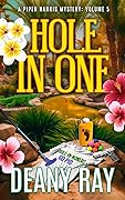 Hole in One (A Piper Harris Mystery, Volume 5)