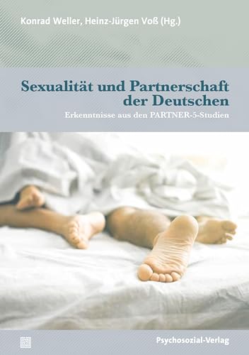 Sexualität und Partnerschaft der Deutschen: Erkenntnisse aus den PARTNER-5-Studien (Angewandte Sexualwissenschaft) (German Edition)