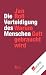 Die Verteidigung des Mensch...