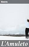 L'Amuleto: Amore, oppressione e sensibilità nella narrativa realistica ottocentesca italiana (Italian Edition)