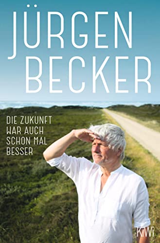 Die Zukunft war auch schon mal besser (German Edition)