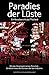 Paradies der Lüste - Ein Re...