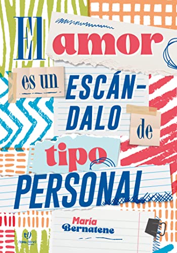 El amor es un escándalo de tipo personal (Spanish Edition)
