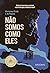 Não Somos Como Eles
