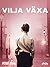 Vilja växa (Regnbågen-sviten Book 3) (Swedish Edition)