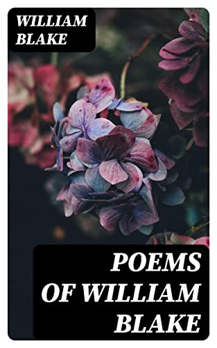 Poems of William Blake: Enriched edition.