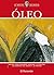 Óleo: Método para aprender,...