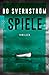 Spiele: Thriller aus Schweden (Kommissar Carl Edson 2) (German Edition)