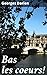 Bas les coeurs!: Exploration de la noirceur sociale et morale dans la France du 19e siècle (French Edition)