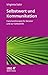 Selbstwert und Kommunikation (Leben Lernen, Bd. 18): Familientherapie für Berater und zur Selbsthilfe (German Edition)