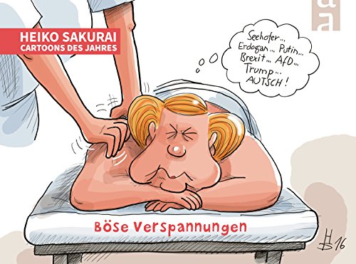 Böse Verspannungen: Cartoons des Jahres 2016 (Cartoon-Jahresbände) (German Edition)