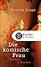 Die komische Frau: Roman