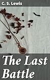 The Last Battle: ...