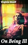 On Being Ill: Enr...