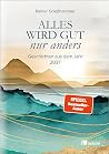 Alles wird gut – ...