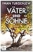 Väter und Söhne: Roman (German Edition)