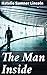 The Man Inside: Unraveling the Shadows of Deceit and Mystery in a Psychological Thriller