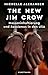 The New Jim Crow: Masseninh...