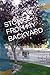 STORIES FROM MY BACKYARD