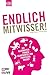 Endlich Mitwisser: Die alle...