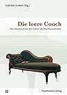 Die leere Couch: Der Abschied von der Arbeit als Psychoanalytiker (Bibliothek der Psychoanalyse) (German Edition)