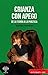 Crianza con apego: De la te...