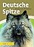 Deutsche Spitze: Wolfs-, Gr...