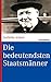 Die bedeutendsten Staatsmän...