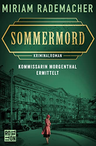 Sommermord: Kommissarin Morgenthal ermittelt (Historischer-Berlin-Krimi 1) (German Edition)