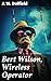 Bert Wilson, Wireless Operator: Enriched edition. An Adventure Through the Wartime Wonders of Radio Communication