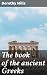 The book of the ancient Greeks by Dorothy Mills